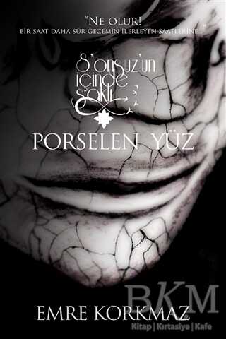 Porselen Yüz - Sonsuz’un İçinde Saklı - Emre Korkmaz kitap kapağı