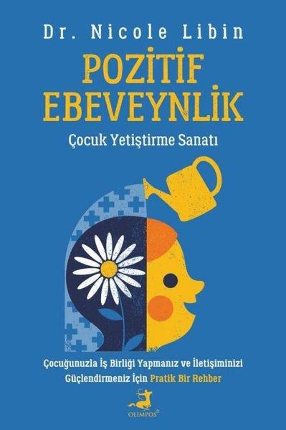 Pozitif Ebeveynlik - Çocuk Yetiştirme Sanatı | Olimpos Yayınları