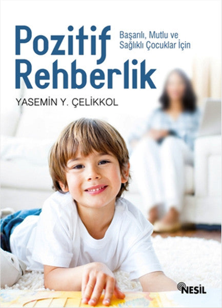 Pozitif Rehberlik - Yasemin Y. Çelikkol kitap kapağı