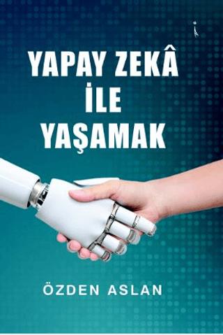 Yapay Zeka İle Yaşamak | İkinci Adam Yayınları (Ciltsiz) - Resim 1