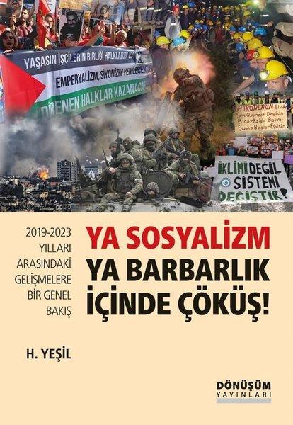 Ya Sosyalizm ya Barbarlık İçinde Çöküş! | Dönüşüm Yayınları (İnce Kapak) - Resim 1