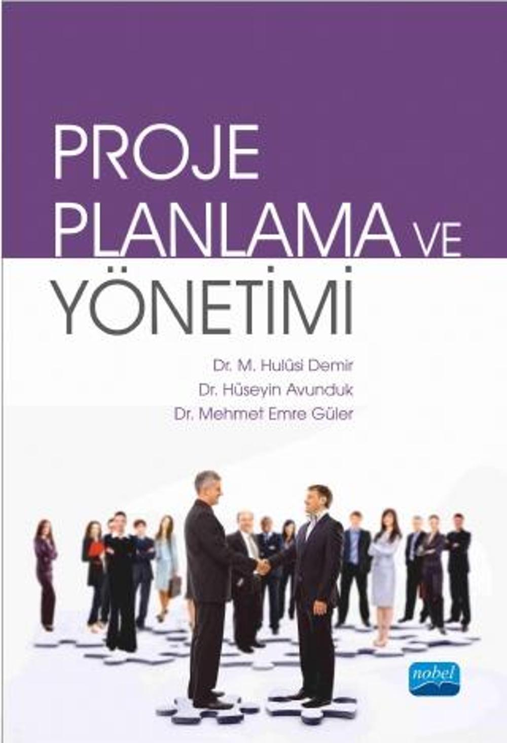 PROJE PLANLAMA VE YÖNETİMİ | Nobel Akademik Yayıncılık