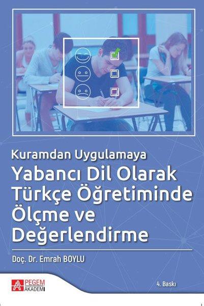 Kuramdan Uygulamaya Yabancı Dil Olarak Türkçe Öğretiminde Ölçme ve Değerlendirme | Pegem Akademi Yayıncılık (İnce Kapak) - Resim 1