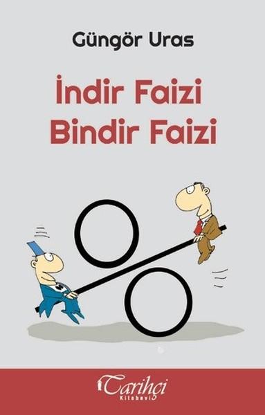 İndir Faizi Bindir Faizi | Tarihçi Kitabevi (İnce Kapak) - Resim 1