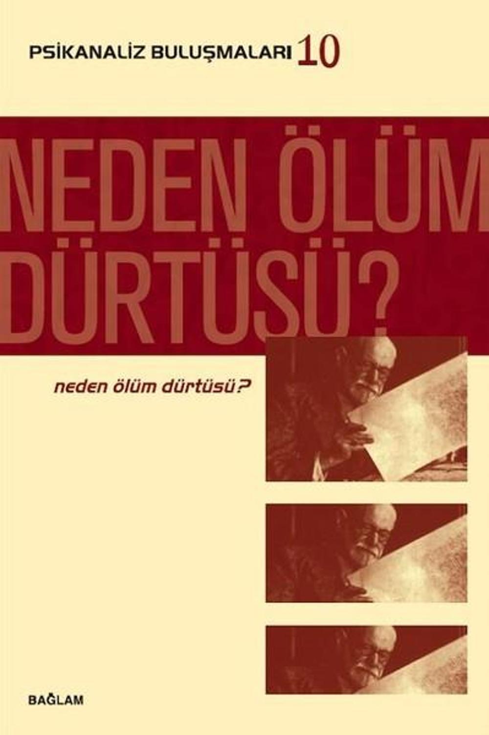 Psikanaliz Buluşmaları 10-Neden Ölüm Dürtüsü? | Bağlam Yayıncılık