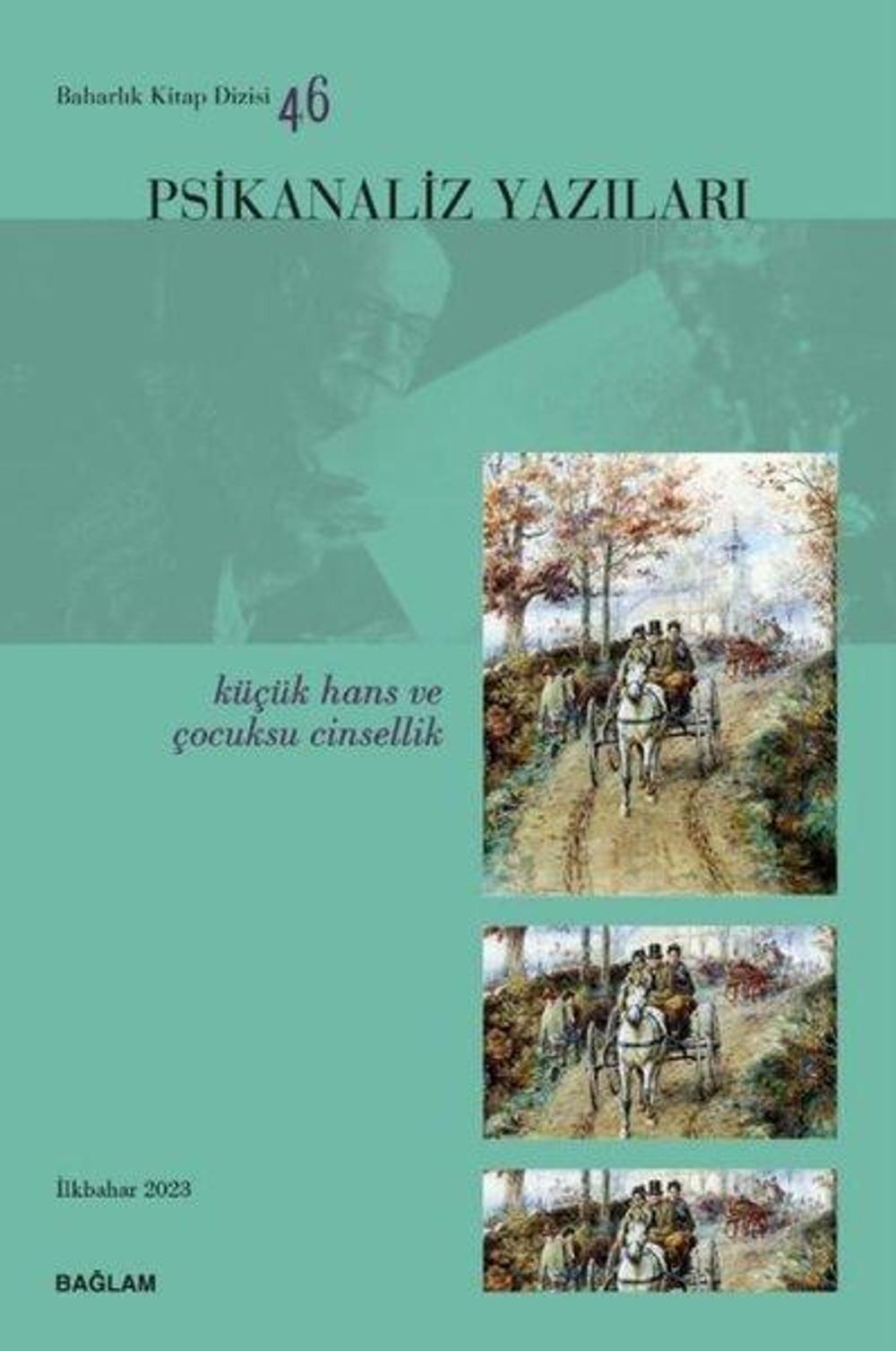 Psikanaliz Yazıları 46 - Küçük Hans ve Çocuksu Cinsellik | Bağlam Yayıncılık