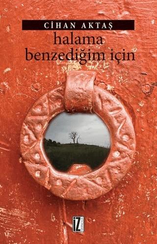 Halama Benzediğim İçin | İz Yayıncılık (Ciltsiz) - Resim 1