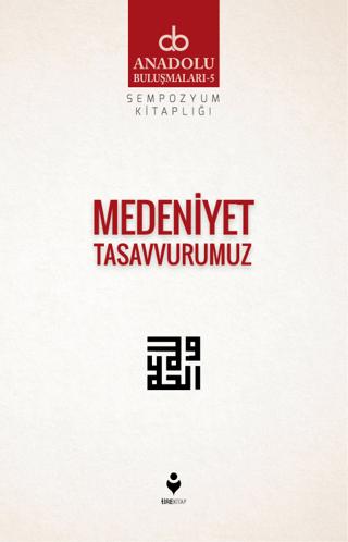 Medeniyet Tasavvurumuz