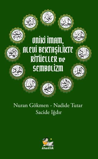 Oniki İmam, Alevi Bektaşilikte Ritüeller ve Sembolizm