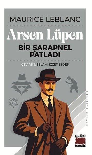 Arsen Lüpen: Bir Şarapnel Patladı | Elips Kitapları (İnce Kapak) - Resim 1