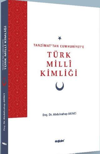 Tanzimat’tan Cumhuriyet’e Türk Milli Kimliği | Değişim Yayınları (Ciltsiz) - Resim 1