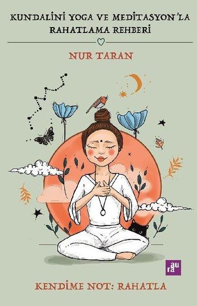 Kundalini Yoga ve Meditasyon'la Rahatlama Rehberi | Aura (İnce Kapak) - Resim 1