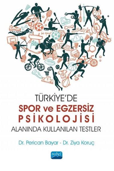 Türkiye'de Spor ve Egzersiz Psikolojisi Alanında Kullanılan Testler | Nobel Akademik Yayıncılık (İnce Kapak) - Resim 1