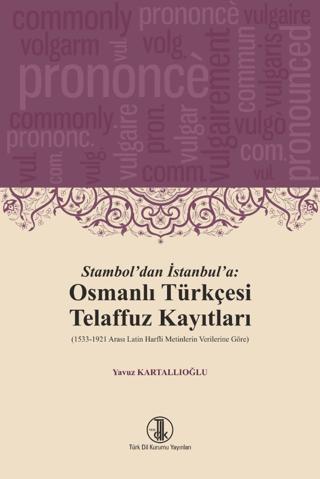 Stambol'dan İstanbul'a: Osmanlı Türkçesi Telaffuz Kayıtları | Türk Dil Kurumu Yayınları (Ciltsiz) - Resim 1