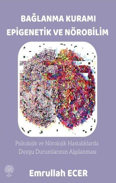 Bağlanma Kuramı Epigenetik ve Nörobilim | Platanus Publishing (İnce Kapak) - Resim 1