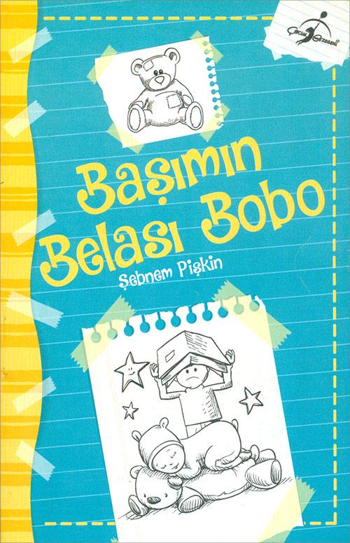 Başımın Belası Bobo - Şebnem Pişkin - Çocuk Gezegeni | Çocuk Gezegeni - Resim 1
