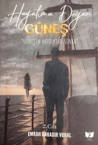 Hayatıma Doğan Güneş 2. Cilt | Ateş Yayınları (Ciltsiz) - Resim 1
