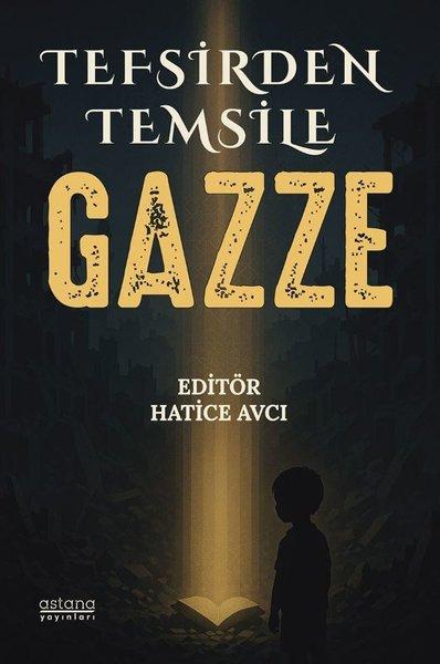 Tefsirden Temsile Gazze | Astana Yayınları (İnce Kapak) - Resim 1