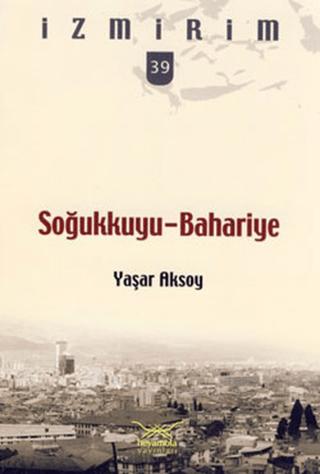 Soğukkuyu-Bahariye | Heyamola Yayınları (Ciltsiz) - Resim 1