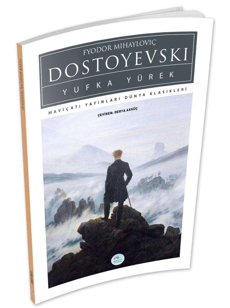Yufka Yürek - Dostoyevski - Maviçatı (Dünya Klasikleri)