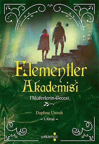 Elementler Akademisi 3 - Nilüferlerin Gecesi | Yakamoz Yayınları (İnce Kapak) - Resim 1
