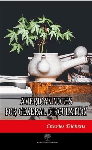 American Notes for General Circulation | Platanus Publishing (Ciltsiz) - Resim 1