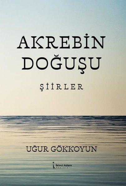 Akrebin Doğuşu - Şiirler | İkinci Adam Yayınları (İnce Kapak) - Resim 1