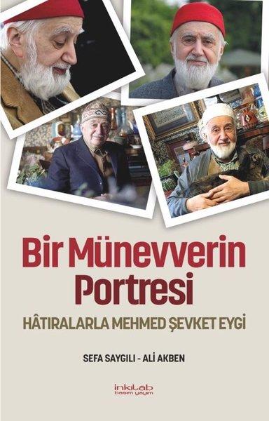 Bir Münevverin Portresi - Hatıralarla Mehmed Şevket Eygi | İnkılab Yayınları (İnce Kapak) - Resim 1