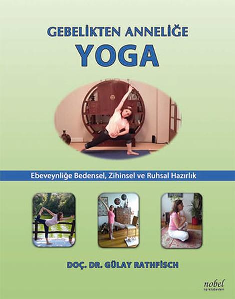 Gebelikten Anneliğe Yoga | Nobel Tıp Kitabevleri (İnce Kapak) - Resim 1