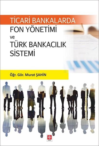 Fon Yönetimi ve Türk Bankacılık Sistemi | Ekin Basım Yayın (İnce Kapak) - Resim 1