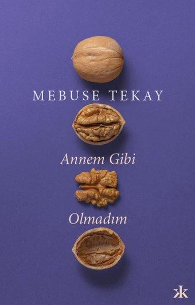 Annem Gibi Olmadım | Kafka Kitap (İnce Kapak) - Resim 1