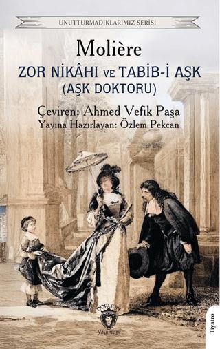 Zor Nikahı ve Tabib-i Aşk (Aşk Doktoru) | Dorlion Yayınları (Ciltsiz) - Resim 1
