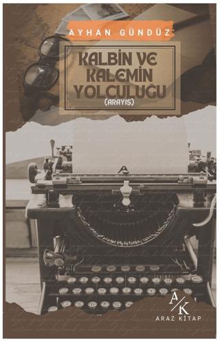 Kalbin ve Kalemin Yolculuğu