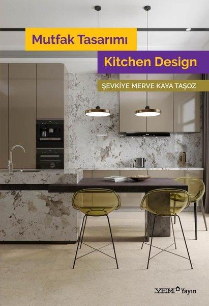 Mutfak Tasarımı - Kitchen Design | YEM Yayın (İnce Kapak) - Resim 1