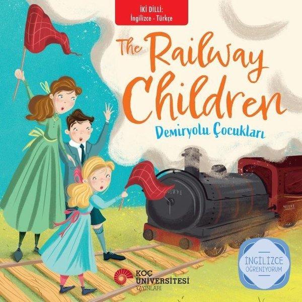 The Railway Children - Demiryolu Çocukları - İki Dilli: İngilizce - Türkçe - İngilizce Öğreniyorum | Koç Üniversitesi Yayınları (İnce Kapak) - Resim 1