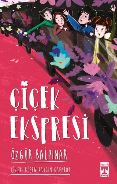 Çiçek Ekspresi | Timaş İlk Genç (İnce Kapak) - Resim 1