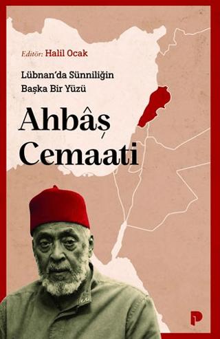 Lübnan’da Sünniliğin Başka Bir Yüzü: Ahbâş Cemaati | Pınar Yayınları (Ciltsiz) - Resim 1