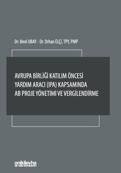 Avrupa Birliği Katılım Öncesi Yardım Aracı Kapsamında AB Proje Yönetimi ve Vergilendirme | On İki Levha Yayıncılık (İnce Kapak) - Resim 1