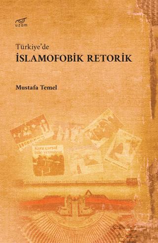 Türkiye’de İslamofobik Retorik