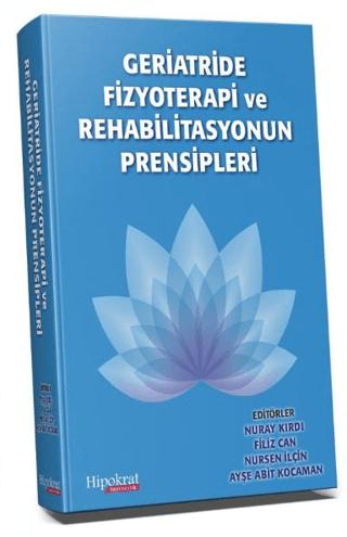 Geriatride Fizyoterapi ve Rehabilitasyonun Prensipleri