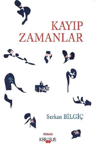 Kayıp Zamanlar | Kerasus Yayınları (Ciltsiz) - Resim 1