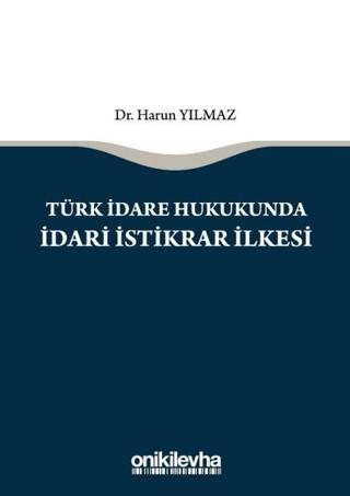 Türk İdare Hukukunda İdari İstikrar İlkesi