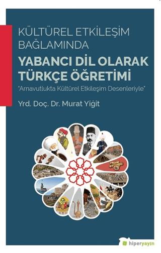 Kültürel Etkileşim Bağlamında Yabancı Dil Olarak Türkçe Öğretimi