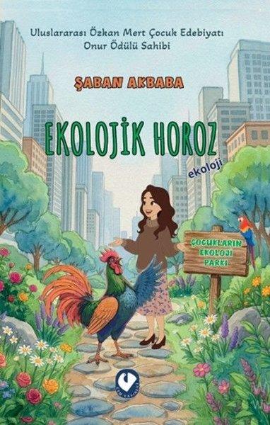 Ekolojik Horoz - Çocukların Ekoloji Parkı | Cem Yayınevi (İnce Kapak) - Resim 1
