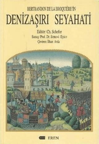 Bertrandon De La Broquiere’in Denizaşırı Seyahati | Eren Yayıncılık (Ciltsiz) - Resim 1