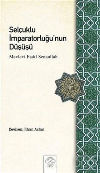 Selçuklu İmparatorluğu’nun Düşüşü | Post Yayınevi (Ciltsiz) - Resim 1