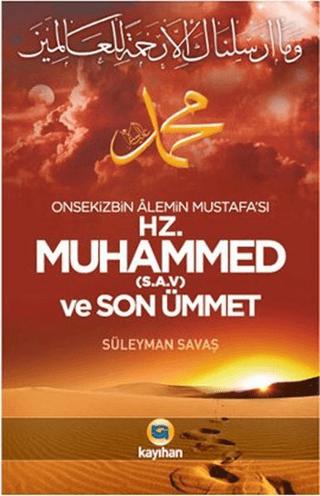 Onsekizbin Alemin Mustafa’sı Hz. Muhammed ve Son Ümmet | Kayıhan Yayınları (Ciltsiz) - Resim 1