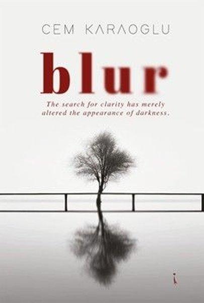 Blur - The Search for Clarity has Merely Altered the Appearance of Darkness | İkinci Adam Yayınları (İnce Kapak) - Resim 1