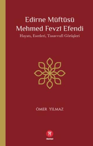 Edirne Müftüsü Mehmed Fevzi Efendi | Hikemiyat Yayınevi (Ciltsiz) - Resim 1