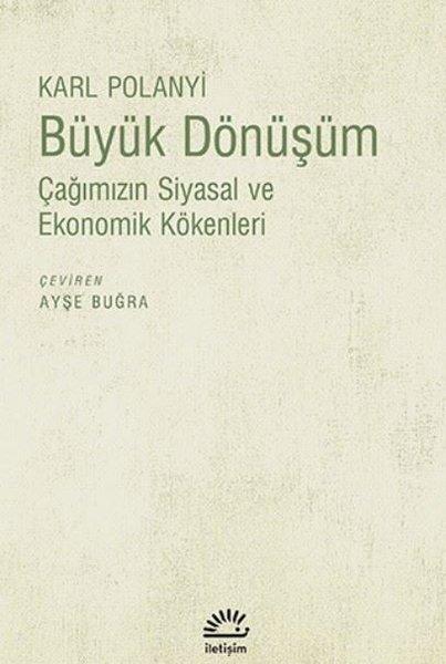 Büyük Dönüşüm - Çağımızın Siyasal ve Ekonomik Kökenleri | İletişim Yayınları (İnce Kapak) - Resim 1